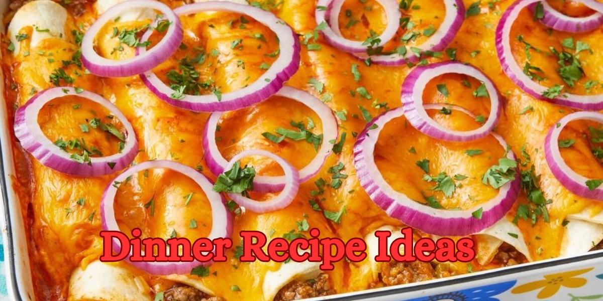 Dinner Recipe Ideas