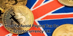 how to avoid paying tax on cryptocurrency uk