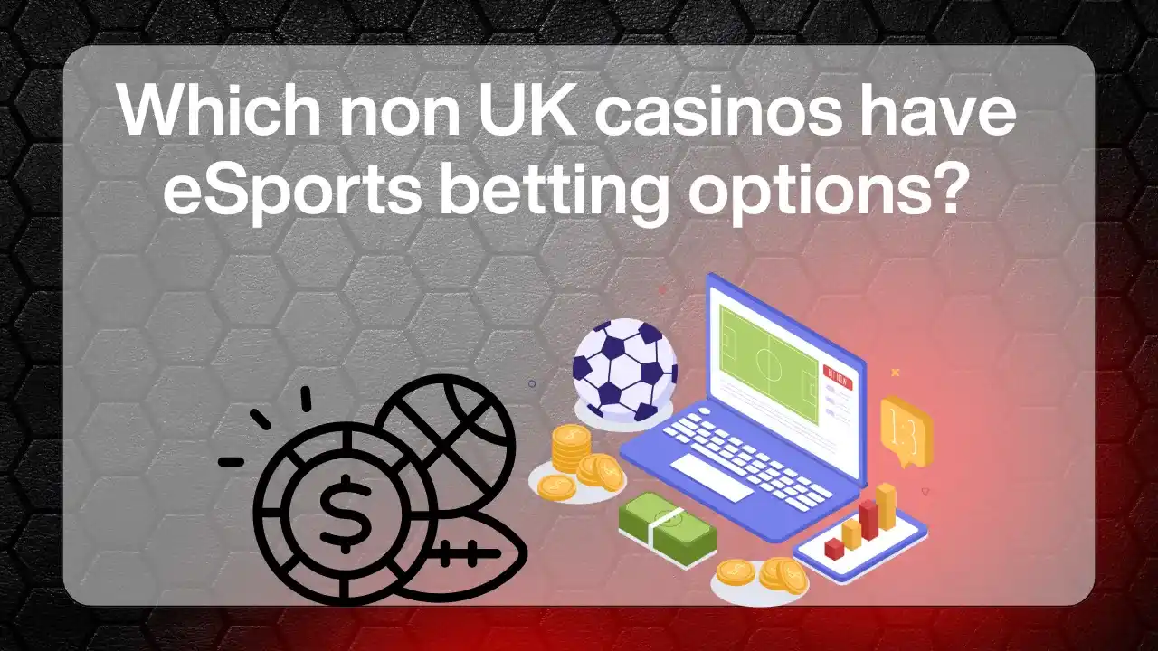 Which Non UK Casinos Have eSports Betting Options